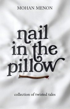 Paperback Nail in the pillow: Collection of Twisted Tales Book
