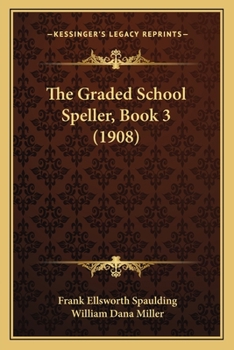 Paperback The Graded School Speller, Book 3 (1908) Book