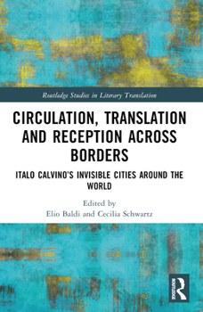 Circulation, Translation and Reception Across Borders: Italo Calvino's Invisible Cities Around the World