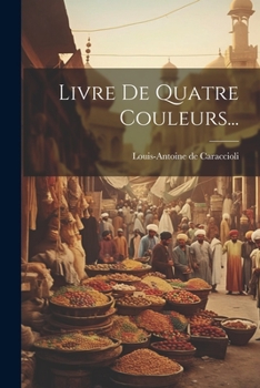 Paperback Livre De Quatre Couleurs... [French] Book