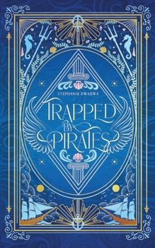 Trapped By Pirates: An Angelic Epic Fantasy Romance