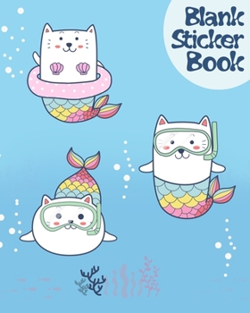 Paperback Blank Sticker Book: Pretty Cute Purrmaids Cat Mermaid - To Put Stickers in ultimate blank album permanent stickers book journal, Sketchboo Book