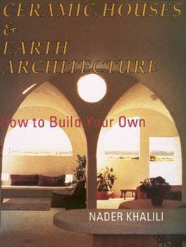 Paperback Ceramic Houses and Earth Architecture: How to Build Your Own Book