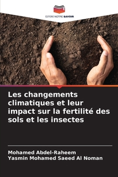 Paperback Les changements climatiques et leur impact sur la fertilité des sols et les insectes [French] Book