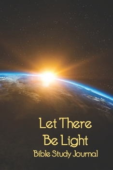 Paperback Bible Study Journal Let There Be Light - Genesis 1: 13 Book