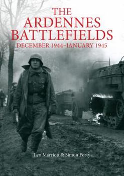 Hardcover The Ardennes Battlefields: December 1944-January 1945 Book