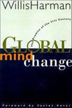 Paperback Global Mind Change: The Promise of the 21st Century Book