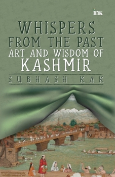 Paperback "Whispers from the Past: Art and Wisdom of Kashmir" Art and Wisdom of Kashmir" Book