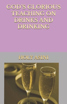 Paperback God's Glorious Teaching on Drinks and Drinking Book