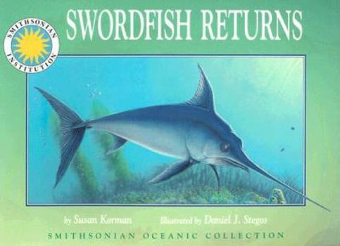 Swordfish Returns (Smithsonian Oceanic Collection) (Smithsonian Oceanic Collection) - Book  of the Smithsonian's Oceanic Collection
