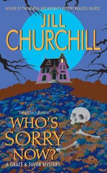Who's Sorry Now? (Grace & Favor Mysteries #6) - Book #6 of the Grace & Favor