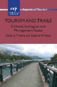 Paperback Tourism and Trails: Cultural, Ecological and Management Issues Book