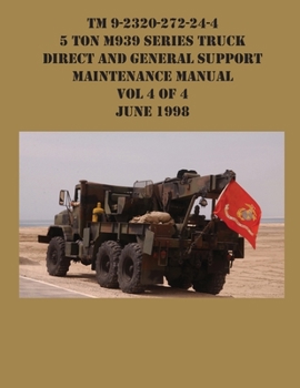 Paperback TM 9-2320-272-24-4 5 Ton M939 Series Truck Direct and General Support Maintenance Manual Vol 4 of 4 June 1998 Book