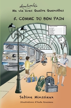 Paperback Comme du bon pain: Ma vie chamboulée avec Quatre Quenottes [French] Book