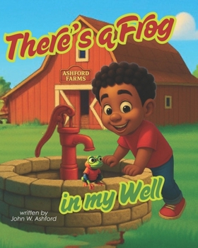 There's a Frog in my Well