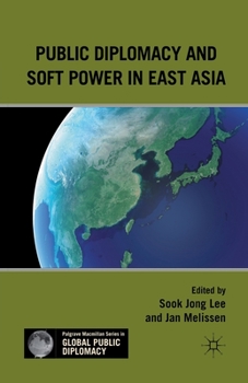 Paperback Public Diplomacy and Soft Power in East Asia Book