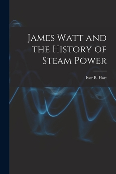 Paperback James Watt and the History of Steam Power Book