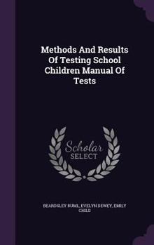 Hardcover Methods And Results Of Testing School Children Manual Of Tests Book