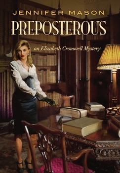 Hardcover Preposterous: An Elizabeth Cromwell Mystery Book