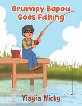 Paperback Grumpy Bapou Goes Fishing Book
