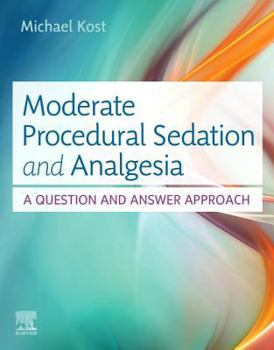 Paperback Moderate Procedural Sedation and Analgesia: A Question and Answer Approach Book