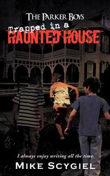 Paperback The Parker Boys Trapped in a Haunted House Book
