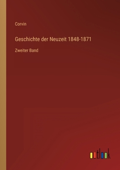 Paperback Geschichte der Neuzeit 1848-1871: Zweiter Band [German] Book