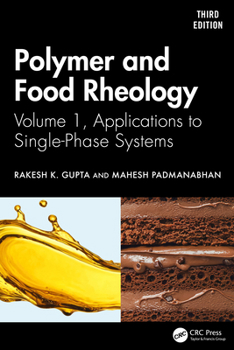 Hardcover Polymer and Food Rheology: Volume 1, Applications to Single-Phase Systems Book