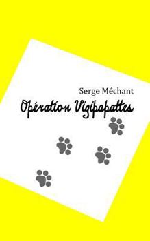 Paperback Opération Vigipapattes [French] Book