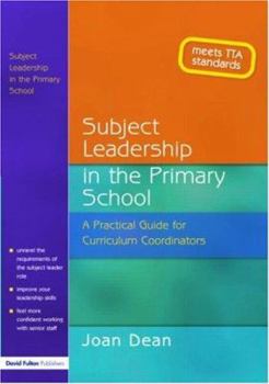 Paperback Subject Leadership in the Primary School: A Practical Guide for Curriculum Coordinators Book