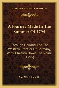 A Journey Made in the Summer of 1794, Through Holland and the Western Frontier of Germany (1795) (Anglistica & Americana,)