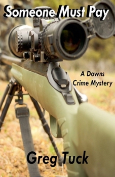 Someone Must Pay (Downs Crime Mysteries)