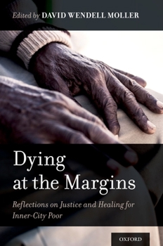 Paperback Dying at the Margins: Reflections on Justice and Healing for Inner-City Poor Book