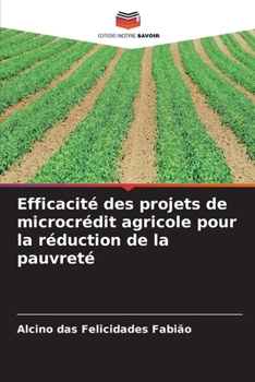 Paperback Efficacité des projets de microcrédit agricole pour la réduction de la pauvreté [French] Book