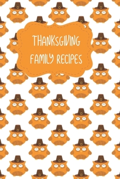 Thanksgiving Family Recipes: Cute Owl Pilgrim Pattern Personalized Write In Recipe Book