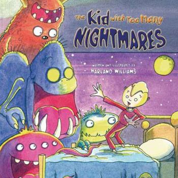 Paperback The Kid with Too Many Nightmares Book