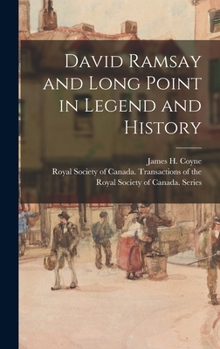 David Ramsay and Long Point in Legend and History (Classic Reprint)