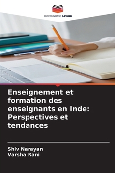 Enseignement et formation des enseignants en Inde: Perspectives et tendances (French Edition)