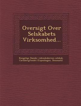 Paperback Oversigt Over Selskabets Virksomhed... [Danish] Book