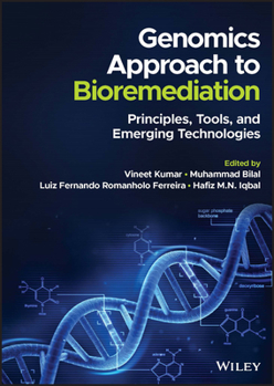 Hardcover Genomics Approach to Bioremediation: Principles, Tools, and Emerging Technologies Book