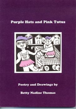 Paperback Purple Hats and Pink Tutus: Poetry and Drawings Book