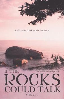 Paperback If the Rocks Could Talk: The stories they might tell Book