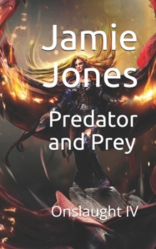 Paperback Predator and Prey: Onslaught IV Book