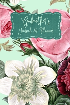 Godmother's Journal & Planner: Great Gift For Godmother Planner Diary Notebook