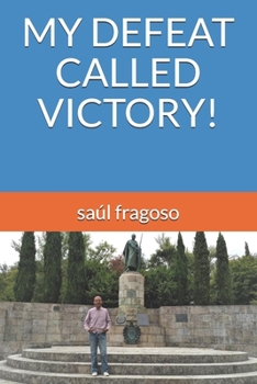 Paperback My Defeat Called Victory! Book