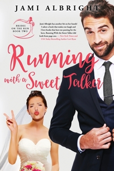 Running With a Sweet Talker - Book #2 of the Brides on the Run