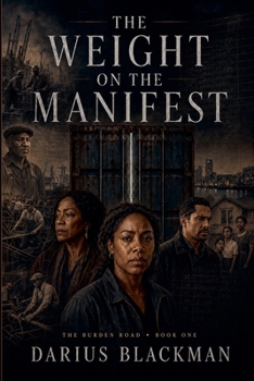 Paperback The Weight on the Manifest (The Burden Road) Book
