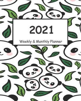2021 Weekly & Monthly Planner: Calendar and notebook for a magical 2021 designed for panda lovers. A great gift for Women, Girl, Sister, Mother or for ... quotes printed on high quality . .