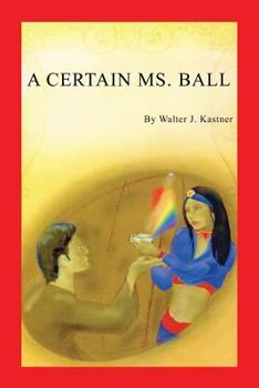 Paperback A Certain Ms. Ball Book