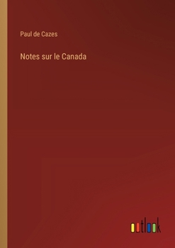 Paperback Notes sur le Canada [French] Book
